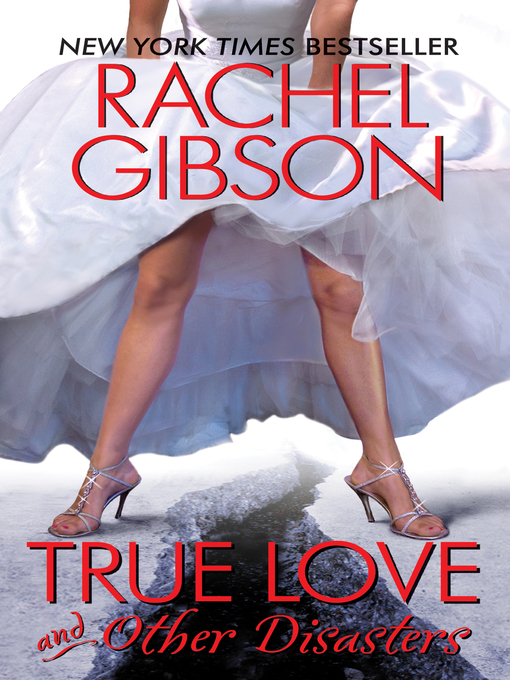 Title details for True Love and Other Disasters by Rachel Gibson - Wait list